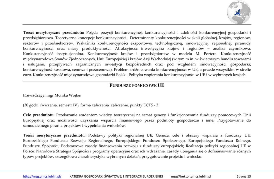 Wskaźniki konkurencyjności eksportowej, technologicznej, innowacyjnej, regionalnej, piramidy konkurencyjności oraz miary produktywności. Atrakcyjność inwestycyjna krajów i regionów analiza czynnikowa.