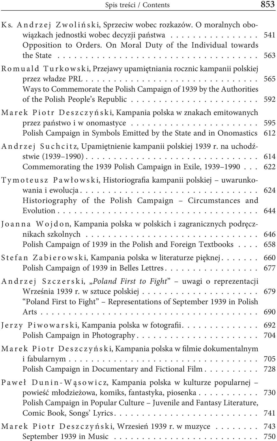 .............................. 565 Ways to Commemorate the Polish Campaign of 1939 by the Authorities of the Polish People s Republic.