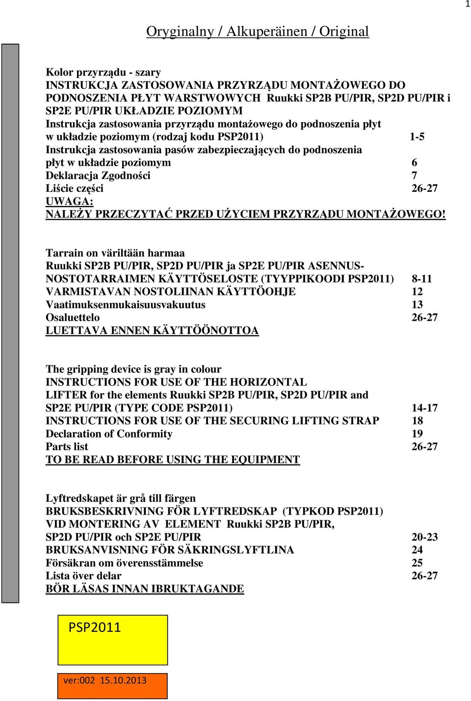 poziomym 6 Deklaracja Zgodności 7 Liście części 26-27 UWAGA: NALEŻY PRZECZYTAĆ PRZED UŻYCIEM PRZYRZĄDU MONTAŻOWEGO!