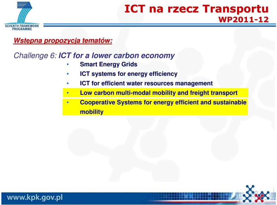 ICT for efficient water resources management Low carbon multi-modal modal mobility