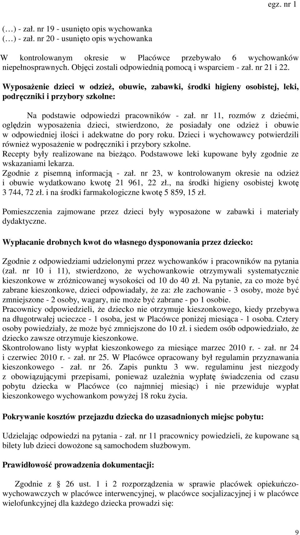 Wyposażenie dzieci w odzież, obuwie, zabawki, środki higieny osobistej, leki, podręczniki i przybory szkolne: Na podstawie odpowiedzi pracowników - zał.