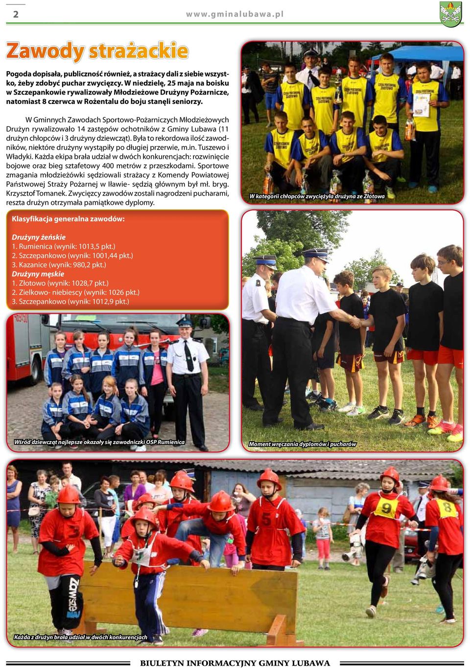 W Gminnych Zawodach Sportowo-Pożarniczych Młodzieżowych Drużyn rywalizowało 14 zastępów ochotników z Gminy Lubawa (11 drużyn chłopców i 3 drużyny dziewcząt).