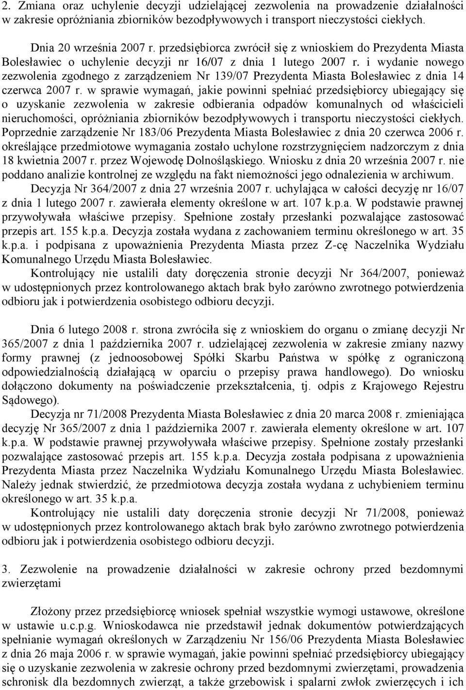 i wydanie nowego zezwolenia zgodnego z zarządzeniem Nr 139/07 Prezydenta Miasta Bolesławiec z dnia 14 czerwca 2007 r.