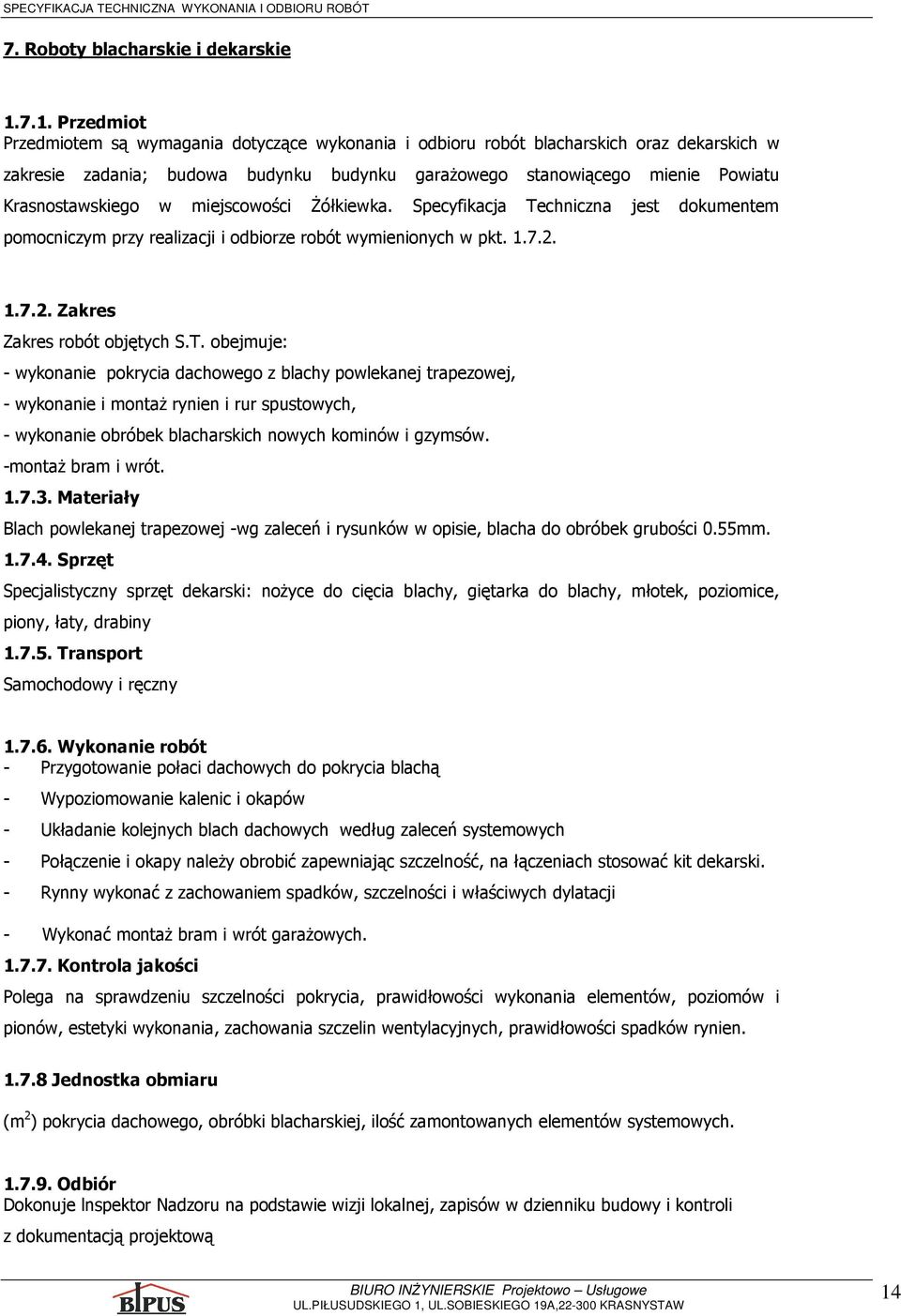 Krasnostawskiego w miejscowości śółkiewka. Specyfikacja Te