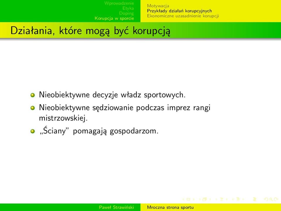 Nieobiektywne decyzje władz sportowych.