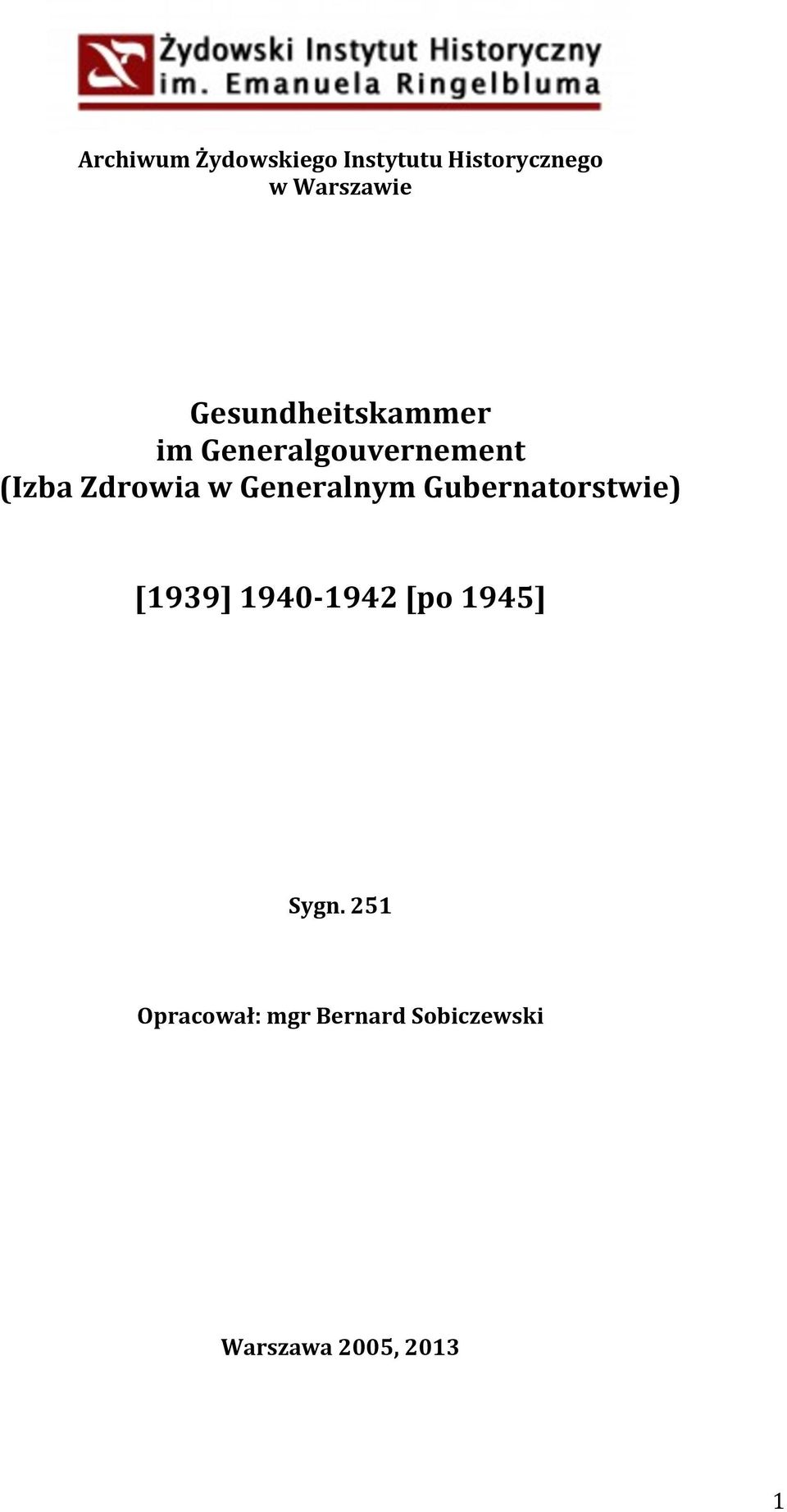 Generalnym Gubernatorstwie) [1939] 1940-1942 [po 1945]