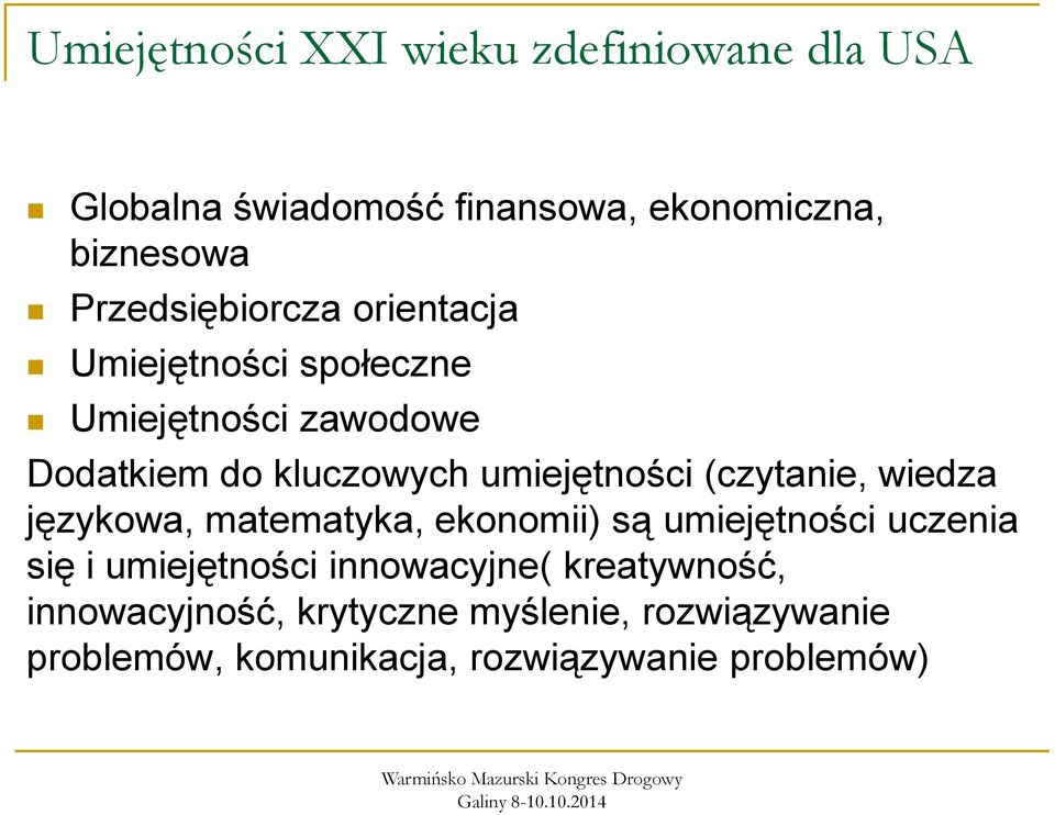 umiejętności (czytanie, wiedza językowa, matematyka, ekonomii) są umiejętności uczenia się i umiejętności