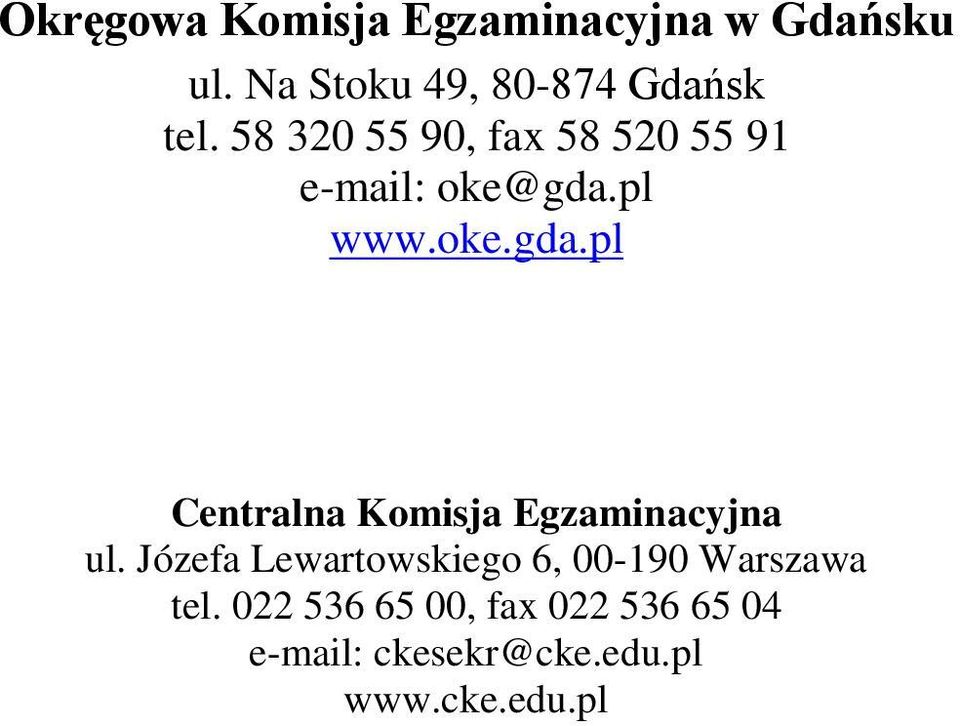 58 320 55 90, fax 58 520 55 91 e-mail: oke@gda.