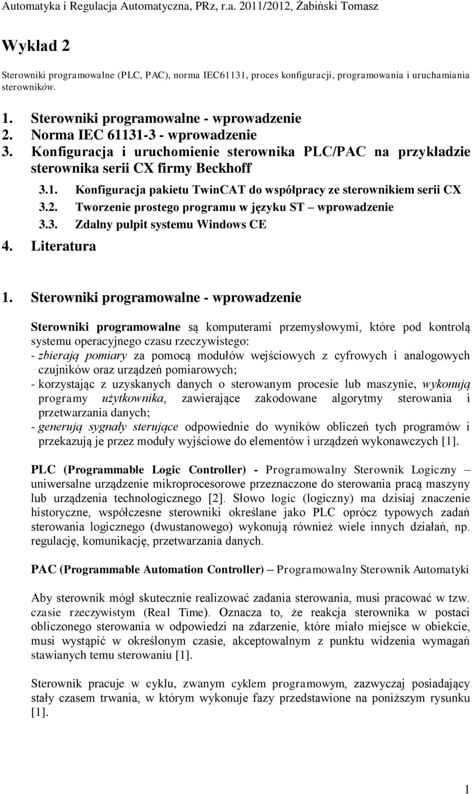 2. Tworzenie prostego programu w języku ST wprowadzenie 3.3. Zdalny pulpit systemu Windows CE 4. Literatura 1.