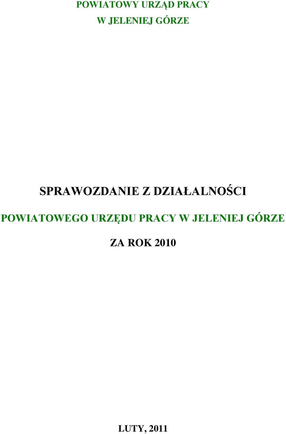 DZIAŁALNOŚCI POWIATOWEGO URZĘDU