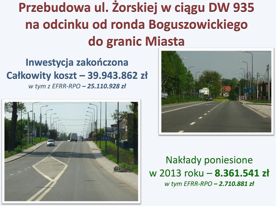 do granic Miasta Inwestycja zakończona Całkowity koszt 39.943.