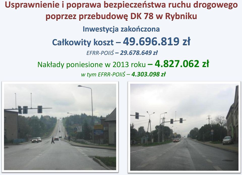 Całkowity koszt 49.696.819 zł EFRR-POIiŚ 29.678.