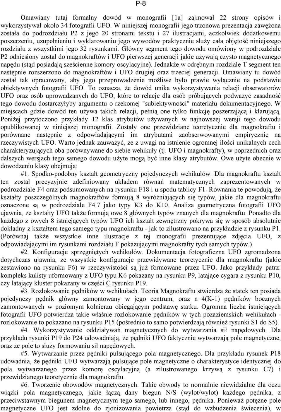 wywodów praktycznie służy cała objętość niniejszego rozdziału z wszystkimi jego 32 rysunkami.