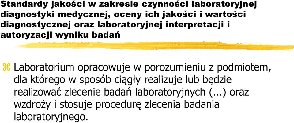 opracowuje w porozumieniu z podmiotem, dla którego w sposób ciągły realizuje lub będzie realizować