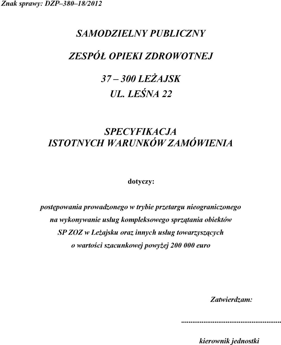 przetargu nieograniczonego na wykonywanie usług kompleksowego sprzątania obiektów SP ZOZ w Leżajsku