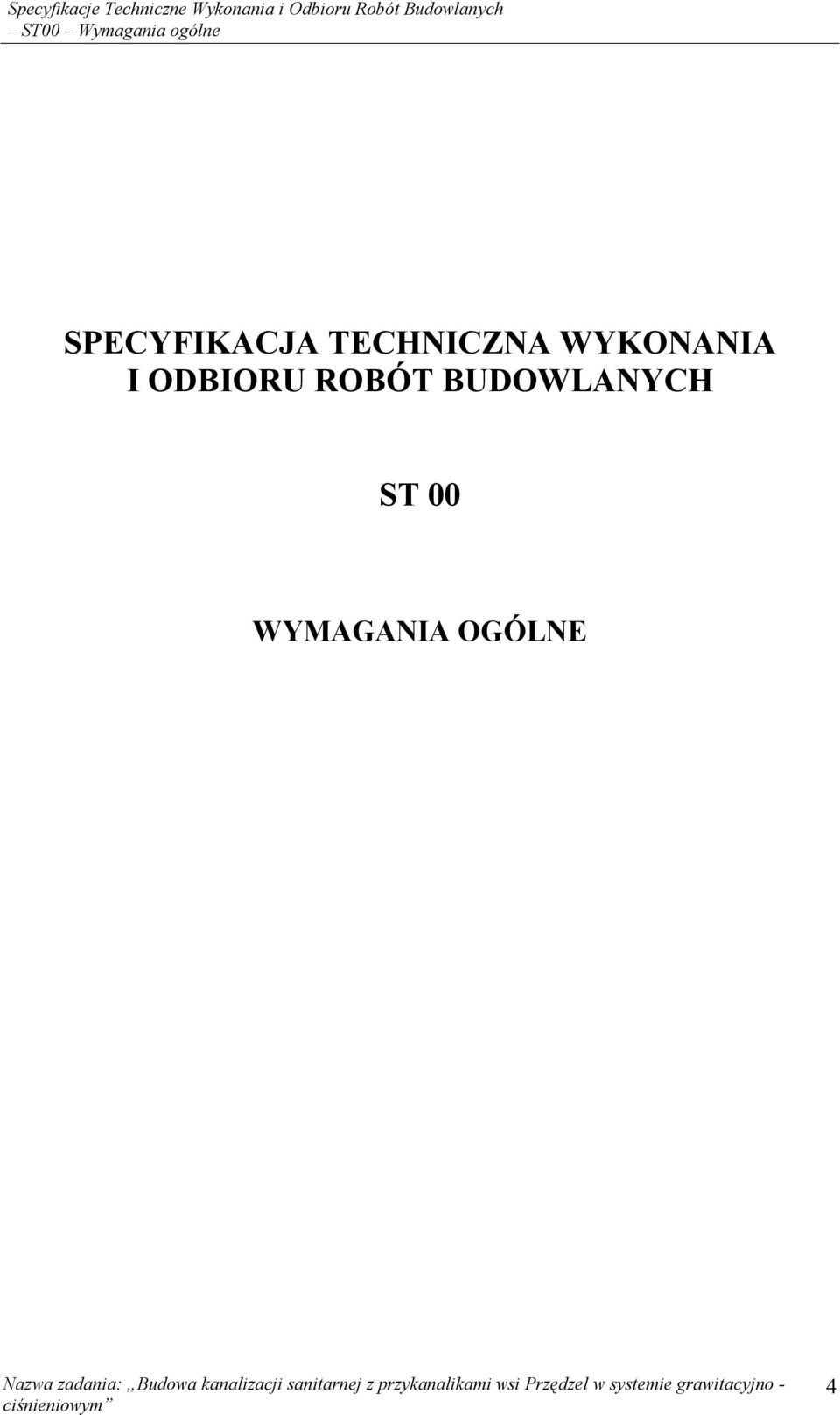 Nazwa zadania: Budowa kanalizacji sanitarnej z