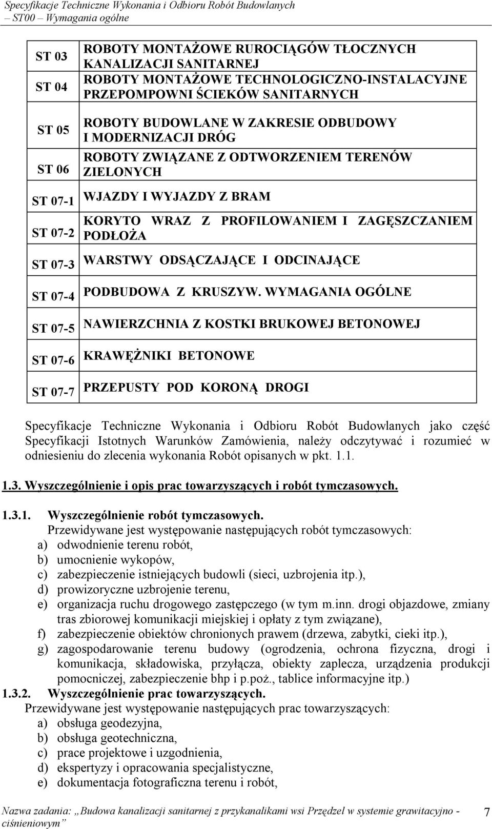 WRAZ Z PROFILOWANIEM I ZAGĘSZCZANIEM PODŁOŻA WARSTWY ODSĄCZAJĄCE I ODCINAJĄCE PODBUDOWA Z KRUSZYW.