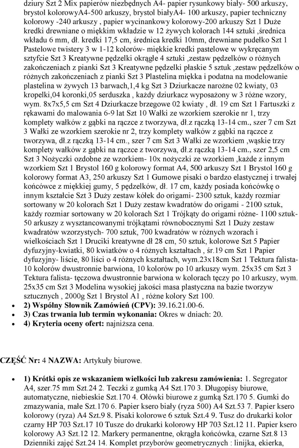 kredki 17,5 cm, średnica kredki 10mm, drewniane pudełko Szt 1 Pastelowe twistery 3 w 1-12 kolorów- miękkie kredki pastelowe w wykręcanym sztyfcie Szt 3 Kreatywne pędzelki okrągłe 4 sztuki,zestaw