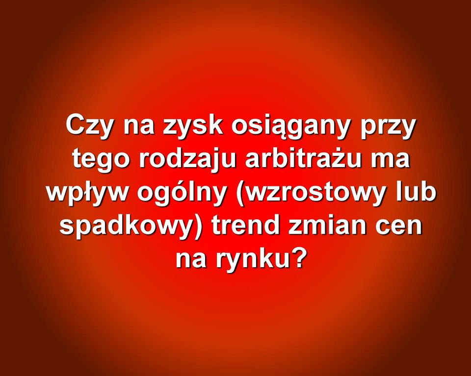 wpływ ogólny (wzrostowy lub