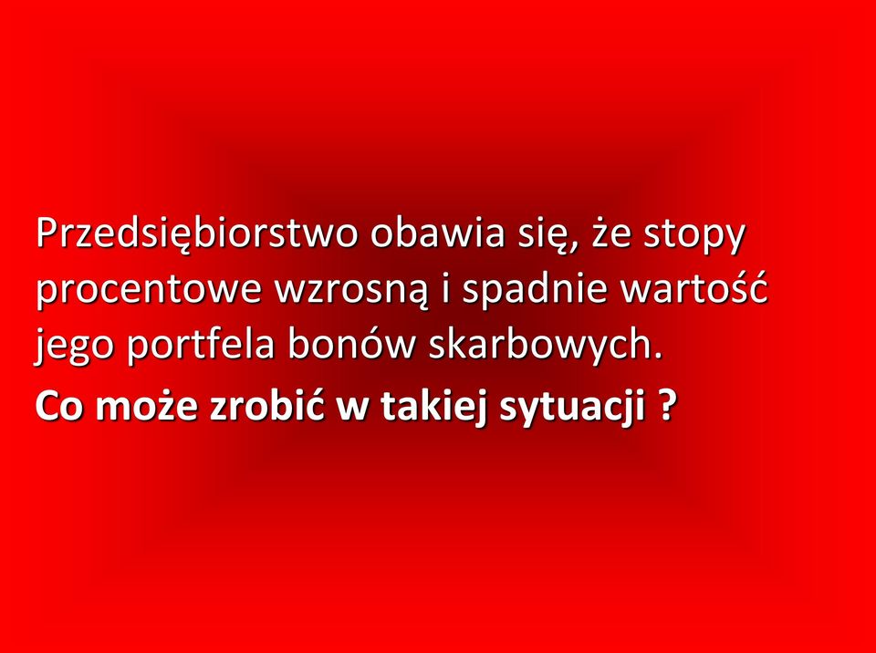 wartość jego portfela bonów