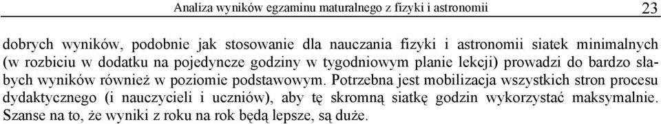 słabych wyników również w poziomie podstawowym.