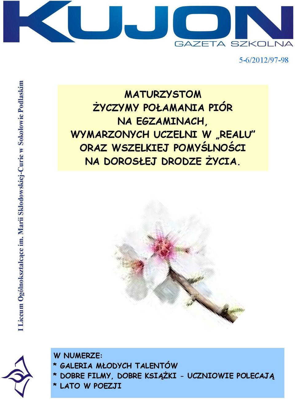 POŁAMANIA PIÓR NA EGZAMINACH, WYMARZONYCH UCZELNI W REALU ORAZ WSZELKIEJ