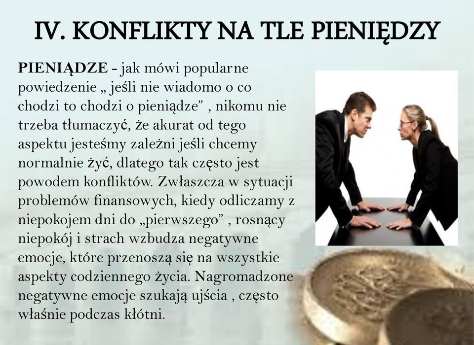 Zwłaszcza w sytuacji problemów finansowych, kiedy odliczamy z niepokojem dni do pierwszego, rosnący niepokój i strach wzbudza negatywne