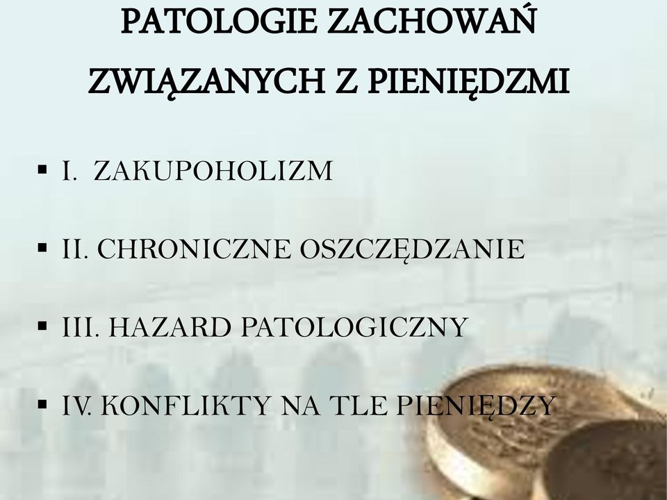 CHRONICZNE OSZCZĘDZANIE III.