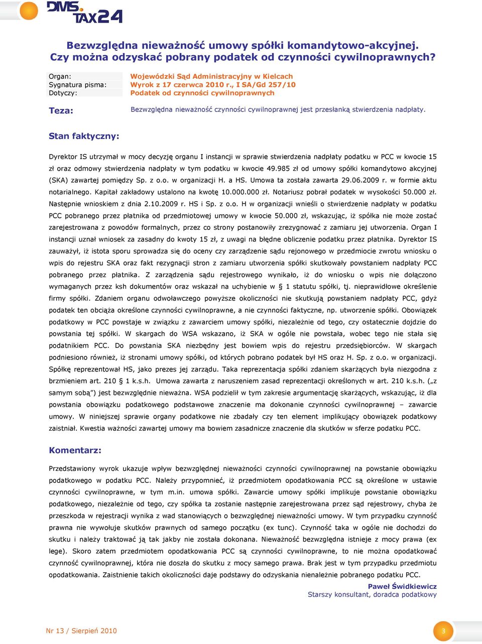 , I SA/Gd 257/10 Podatek od czynności cywilnoprawnych Bezwzględna nieważność czynności cywilnoprawnej jest przesłanką stwierdzenia nadpłaty.