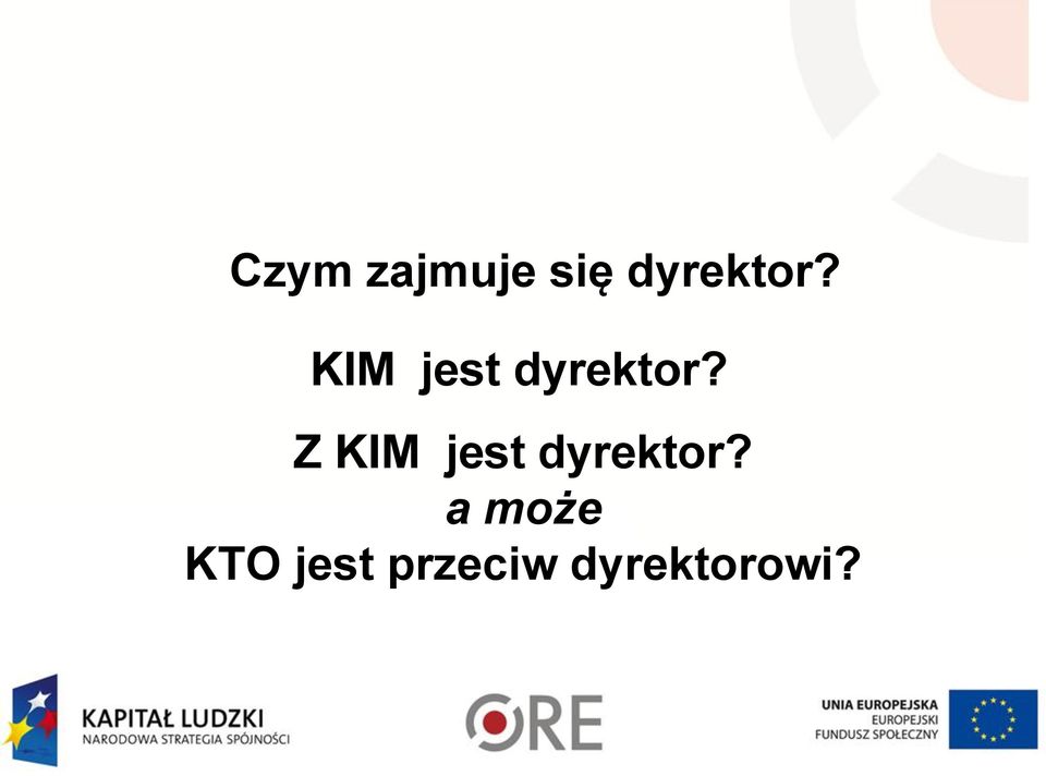 Z  a może KTO jest