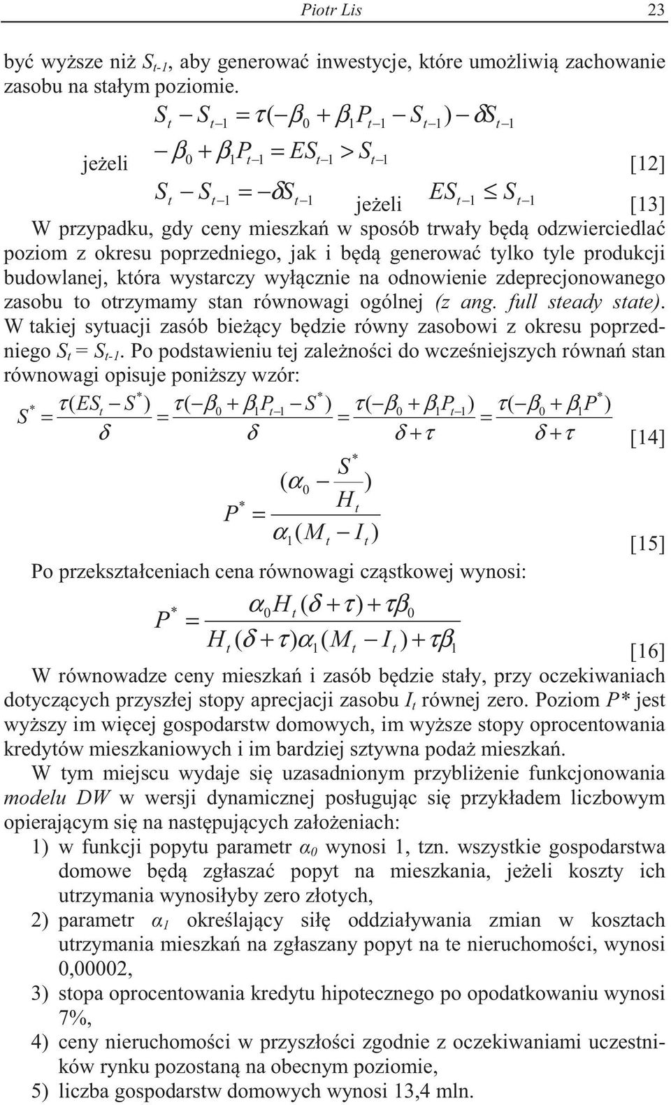 i bd generowa ylko yle produkcji budowlanej, kóra wysarczy wyłcznie na odnowienie zdeprecjonowanego zasobu o orzymamy san równowagi ogólnej (z ang. full seady sae).