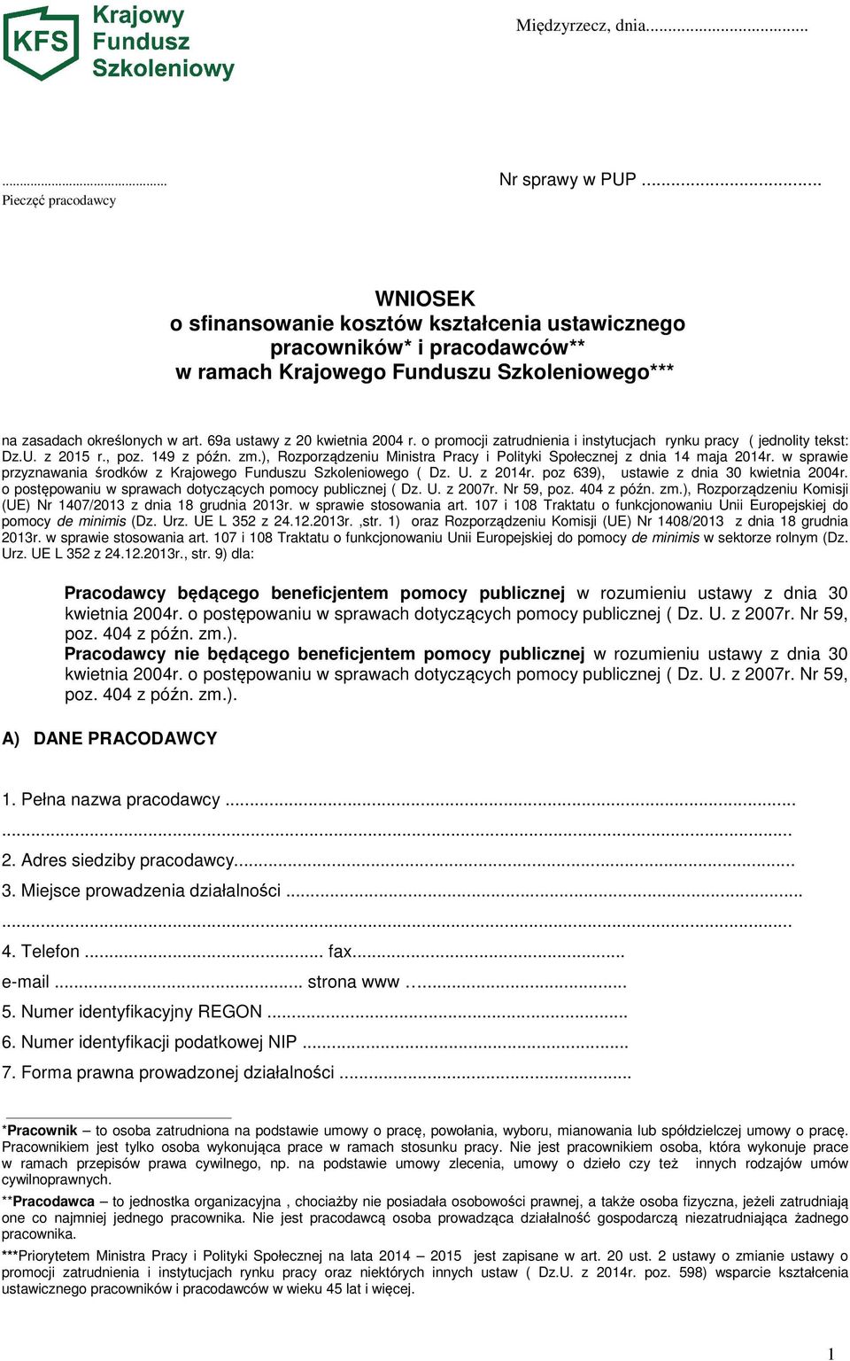 69a ustawy z 20 kwietnia 2004 r. o promocji zatrudnienia i instytucjach rynku pracy ( jednolity tekst: Dz.U. z 2015 r., poz. 149 z późn. zm.