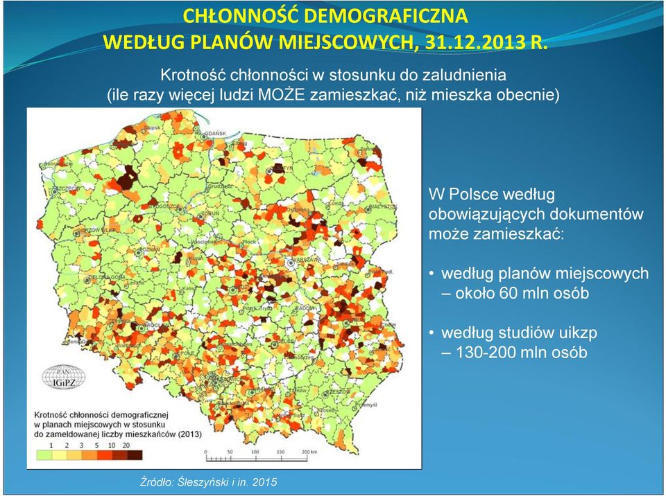 niż mieszka obecnie) W Polsce według obowiązujących dokumentów może zamieszkać: