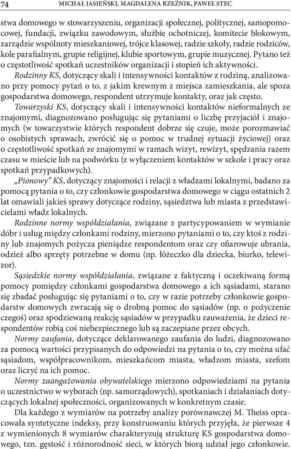 Pytano też o częstotliwość spotkań uczestników organizacji i stopień ich aktywności.