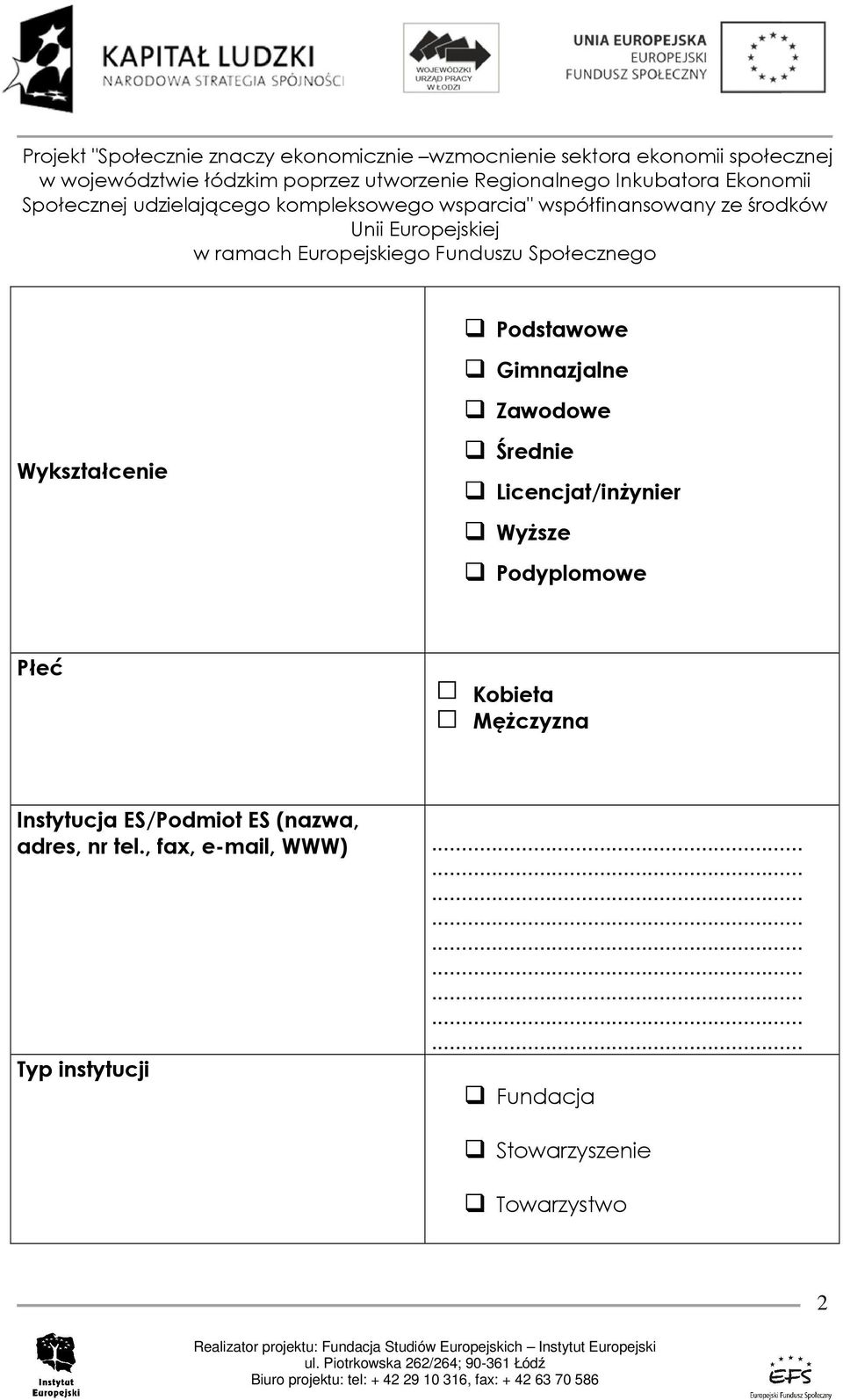 MęŜczyzna Instytucja ES/Podmiot ES (nazwa, adres, nr tel.