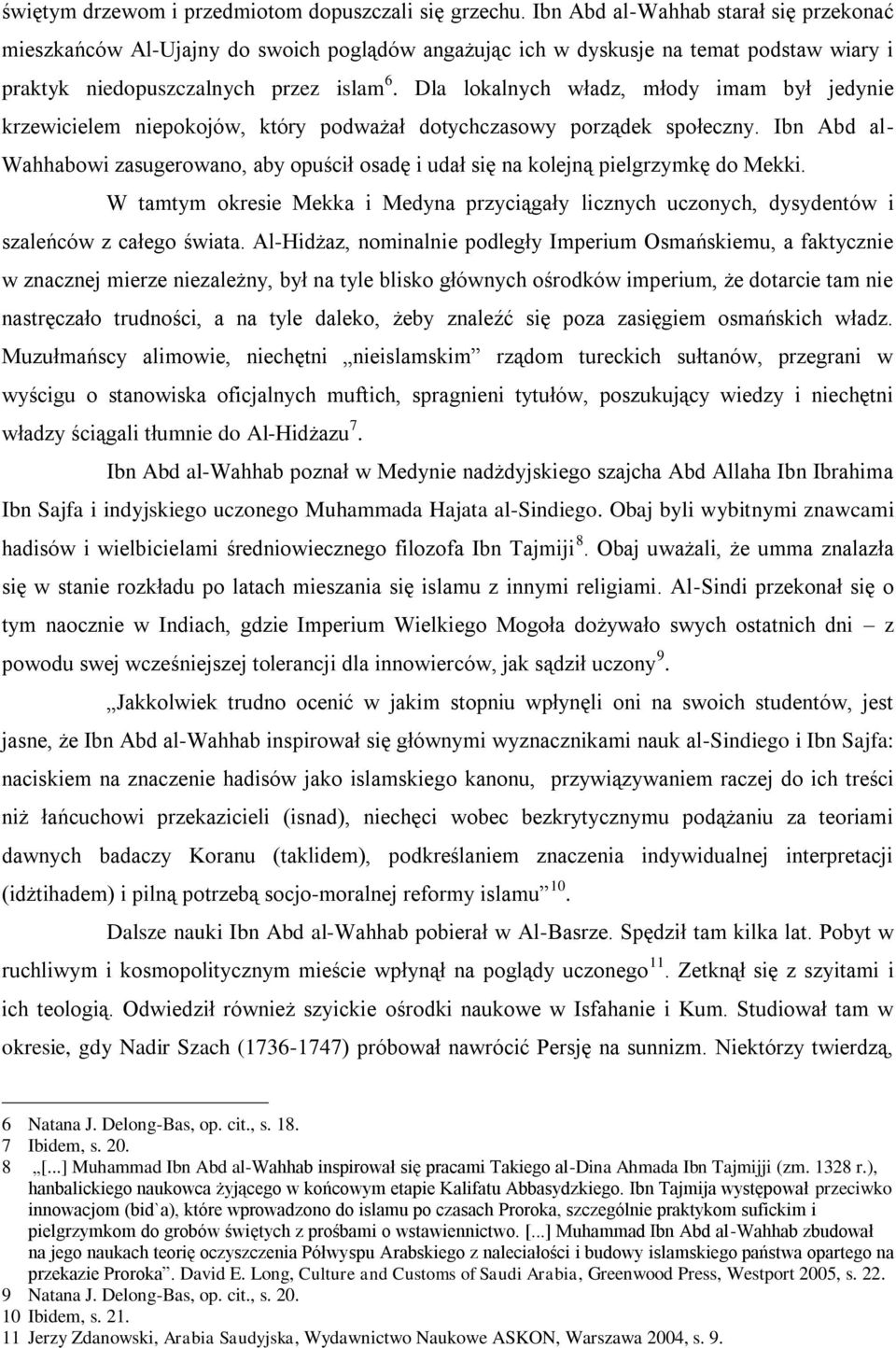 Dla lokalnych władz, młody imam był jedynie krzewicielem niepokojów, który podważał dotychczasowy porządek społeczny.