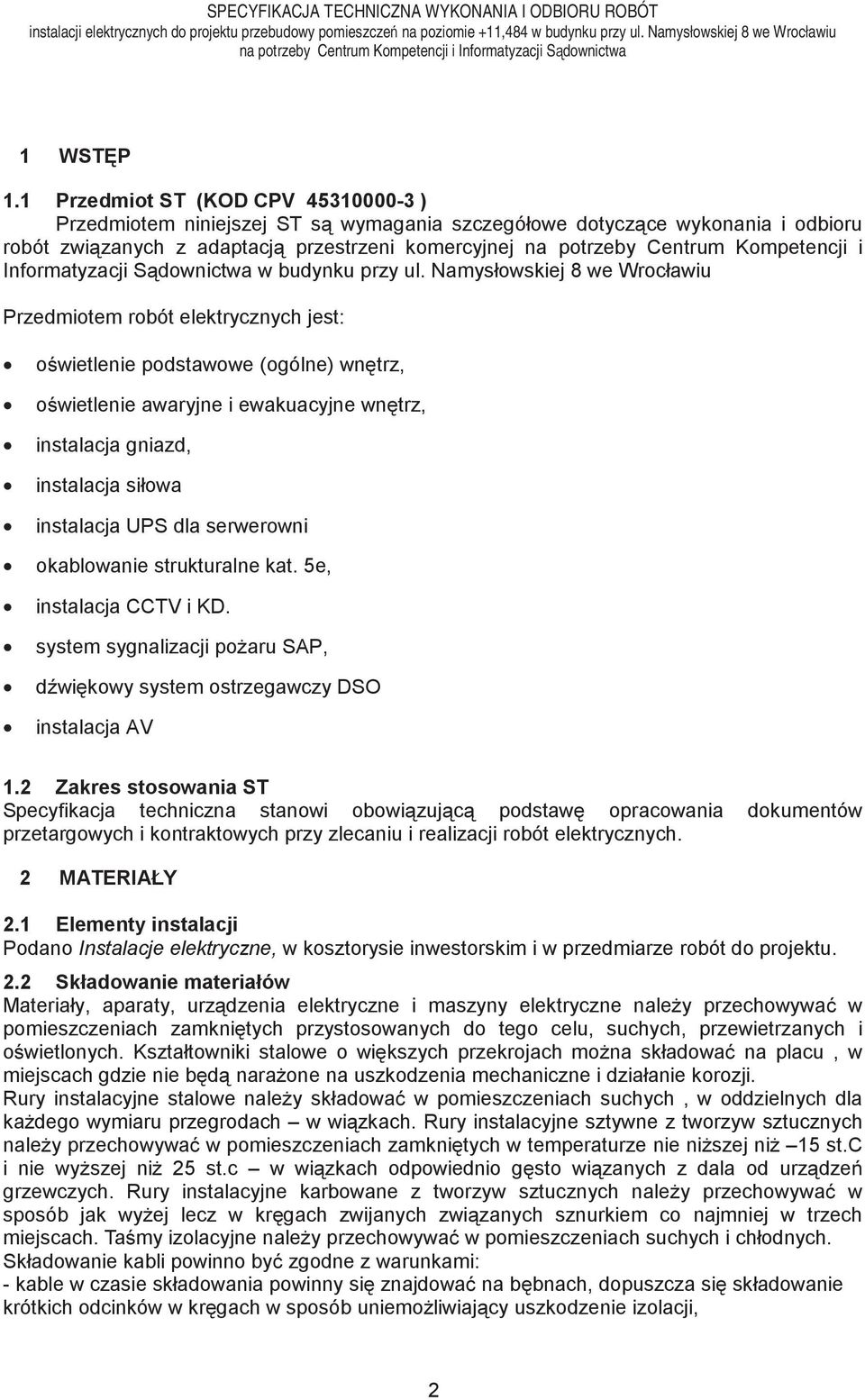 Kompetencji i Informatyzacji Sądownictwa w budynku przy ul.