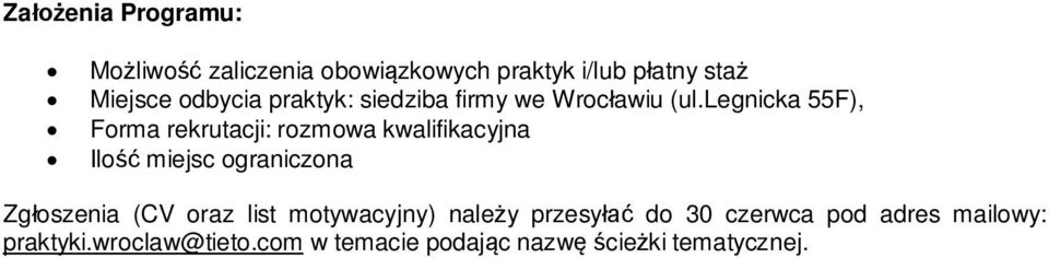 legnicka 55F), Forma rekrutacji: rozmowa kwalifikacyjna Ilo miejsc ograniczona Zgoszenia