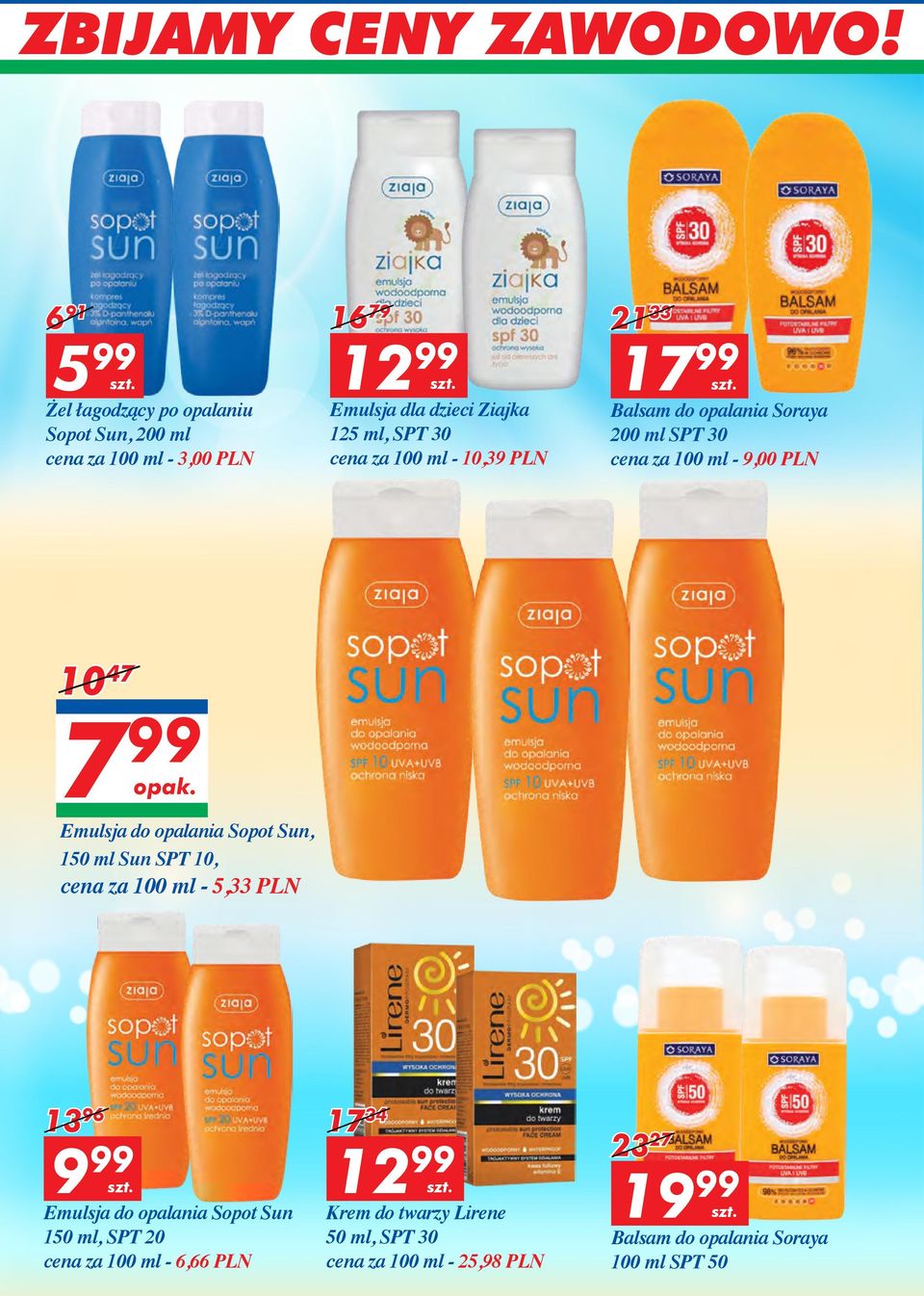 Emulsja do opalania Sopot Sun, 150 ml Sun SPT 10, cena za 100 ml - 5,33 PLN 13 96 9 99 Emulsja do opalania Sopot Sun 150 ml, SPT 20