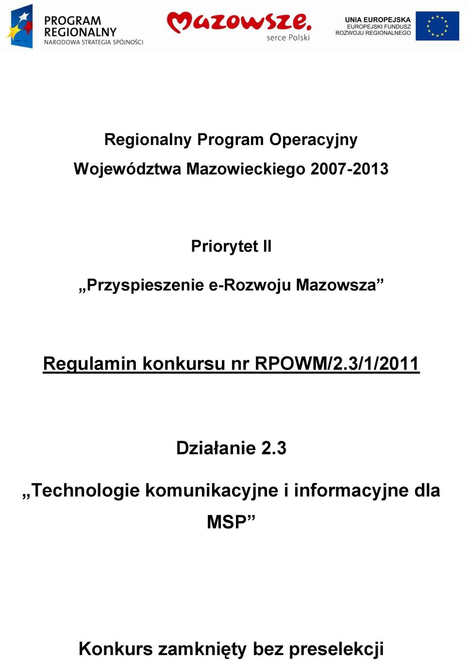 Regulamin konkursu nr RPOWM/2.3/1/2011 Działanie 2.