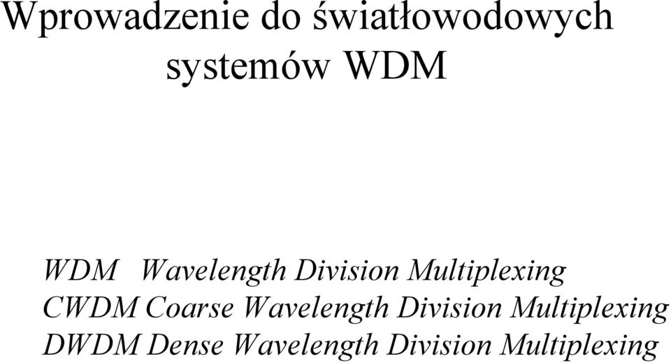 CWDM Coarse Wavelength Division
