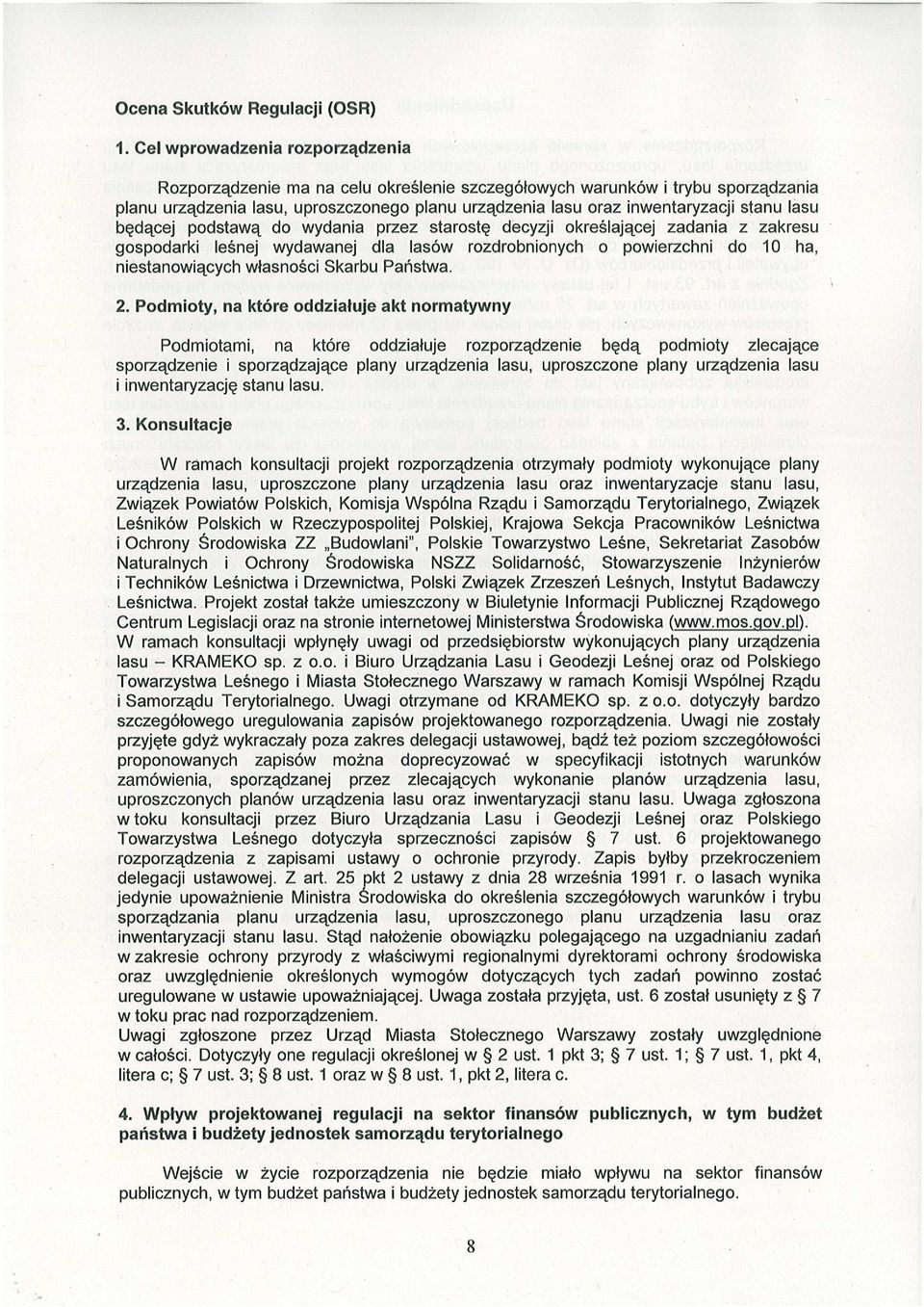 lasu będącej podstawą do wydania przez starostę decyzji określającej zadania z zakresu gospodarki leśnej wydawanej dla lasów rozdrobnionych o powierzchni do 10 ha, niestanowiących własności Skarbu