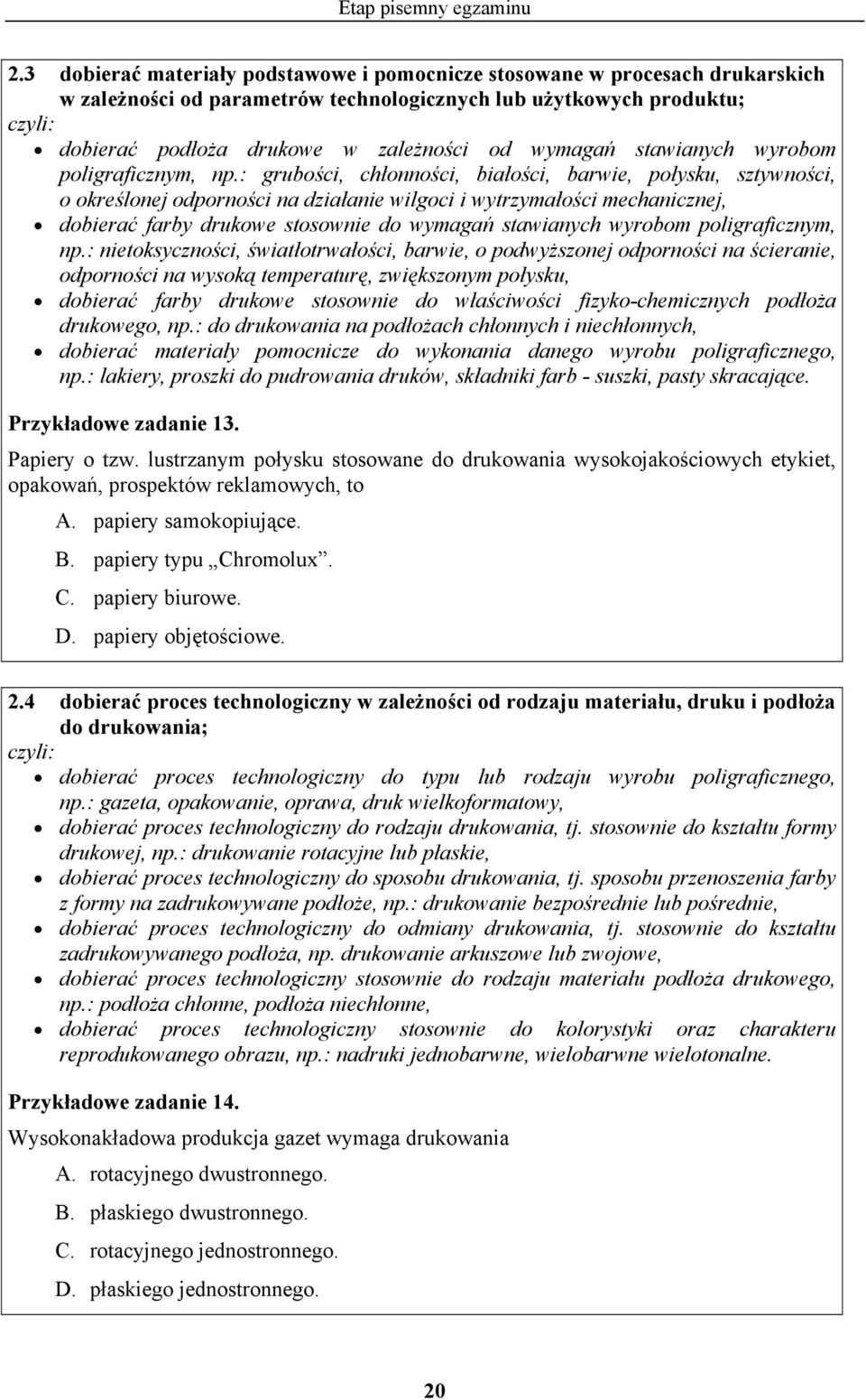 stawianych wyrobom poligraficznym, np.