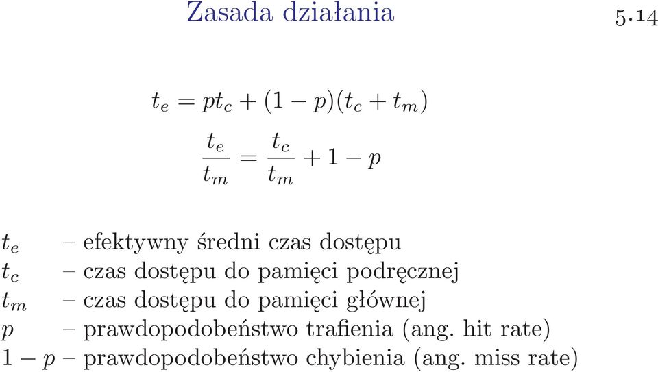 efektywnyśredniczasdostępu t c czasdostępudopamięcipodręcznej t m