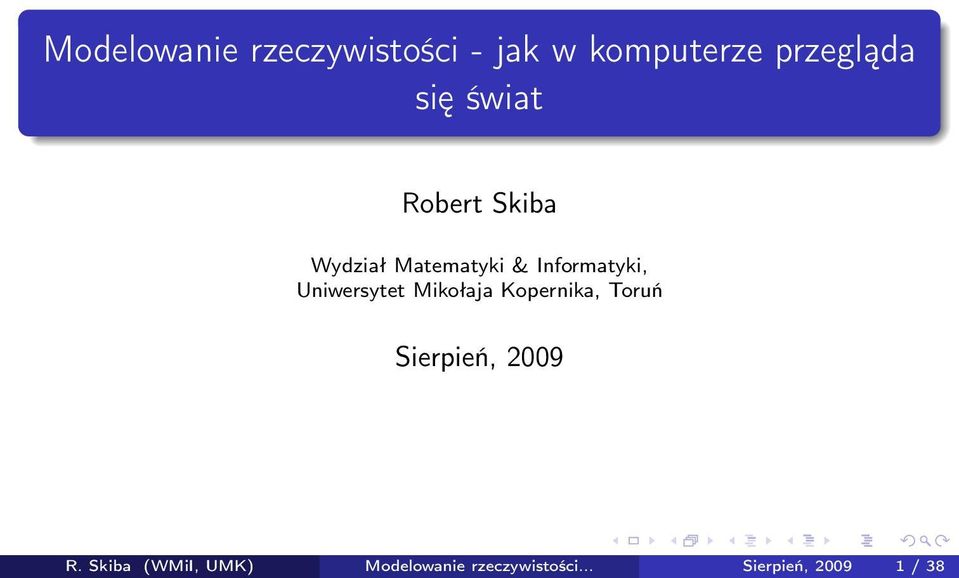 Uniwersytet Mikołaja Kopernika, Toruń Sierpień, 2009 R.