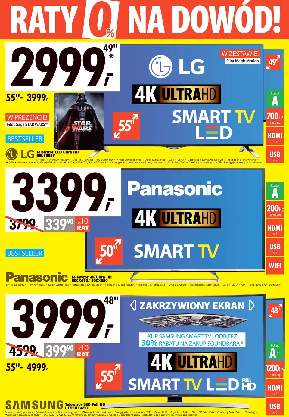 na Przeglądarka internetowa HbbTV 3399, Skalowanie obrazu do jakości 4K Ultra HD Tuner DVB-T/C/S2 (MPEG-4) * Cena uwzględnia rabat cash back przy zakupie tv 49 : 3199-200 = 2999.