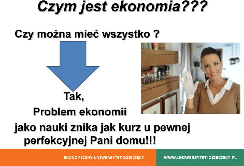 Tak, Problem ekonomii jako nauki