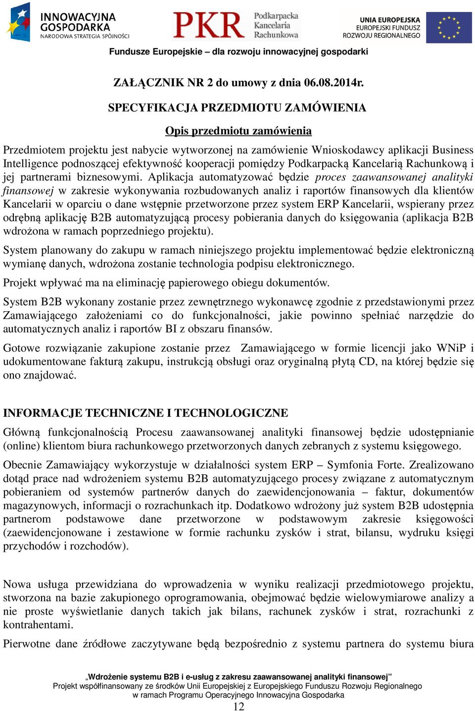 kooperacji pomiędzy Podkarpacką Kancelarią Rachunkową i jej partnerami biznesowymi.