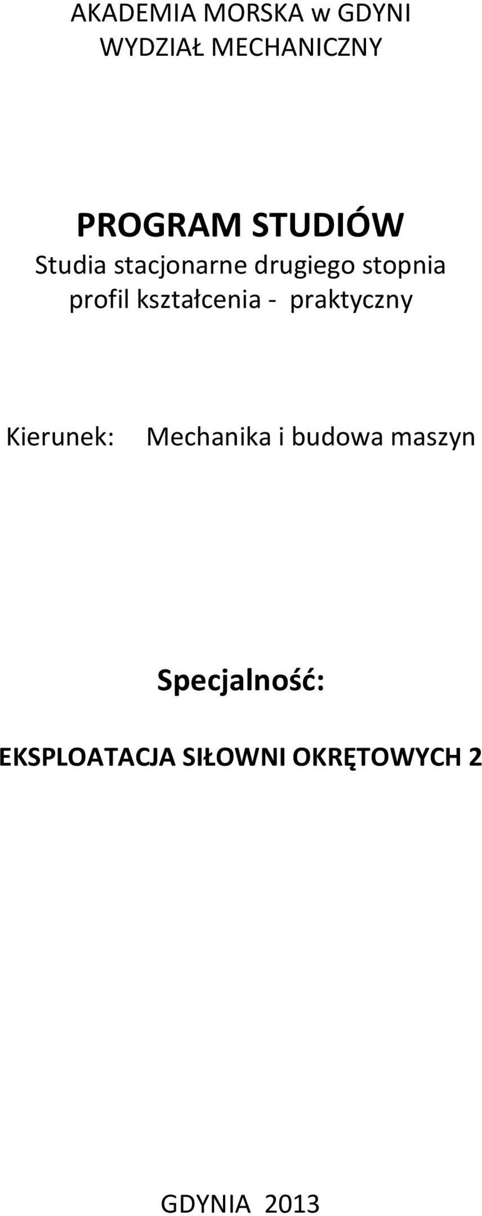 praktyczny Kierunek: Mechanika i budowa maszyn