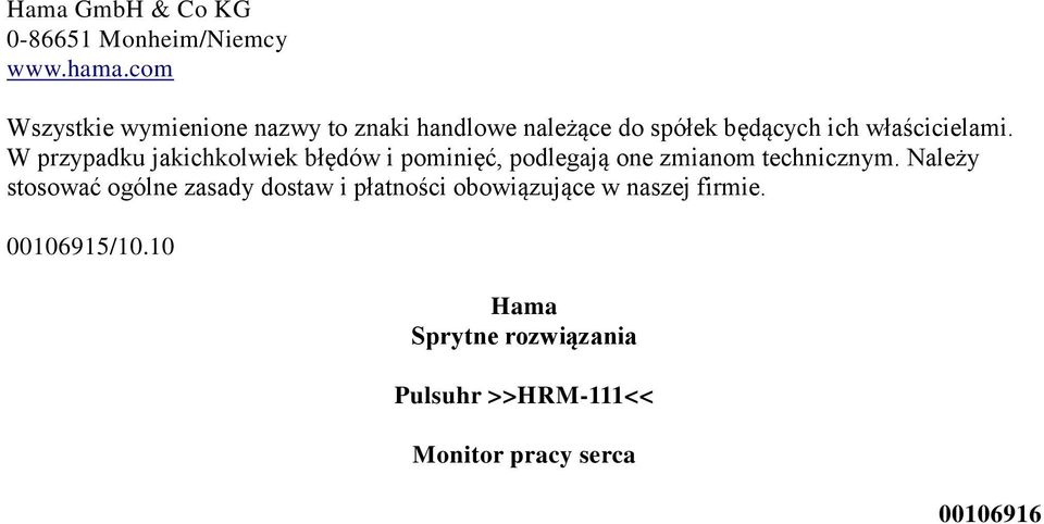 W przypadku jakichkolwiek błędów i pominięć, podlegają one zmianom technicznym.